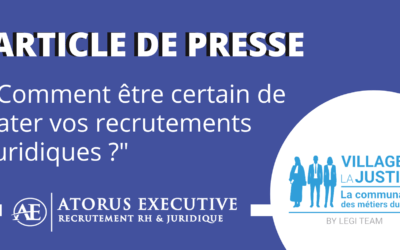 « Comment être certain de rater vos recrutements juridiques ? » – Village de la Justice