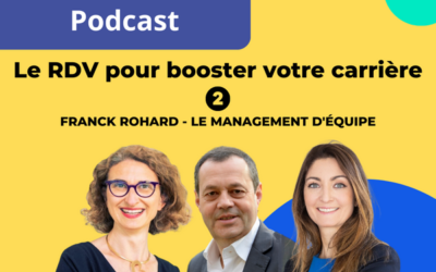 RDV pour booster votre carrière💡 Episode 2 – Le management d’équipe