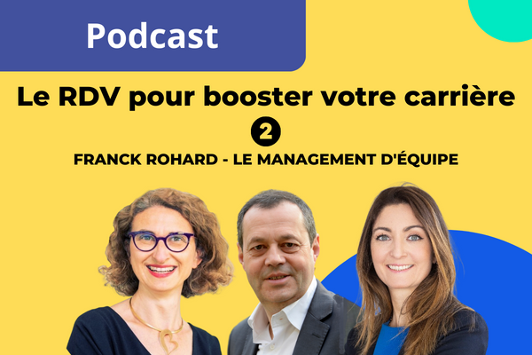 RDV pour booster votre carrière💡 Episode 2 – Le management d’équipe