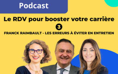 RDV pour booster votre carrière💡 Episode 3 – Les erreurs à éviter en entretien