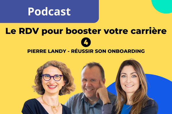 RDV pour booster votre carrière💡 Episode 4 – Réussir son onboarding