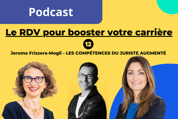 RDV pour booster votre carrière💡 Episode 12 –  Les compétences du « Juriste augmenté »