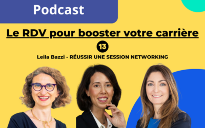 RDV pour booster votre carrière💡 Episode 13 – Réussir une session networking