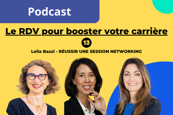 RDV pour booster votre carrière💡 Episode 13 – Réussir une session networking